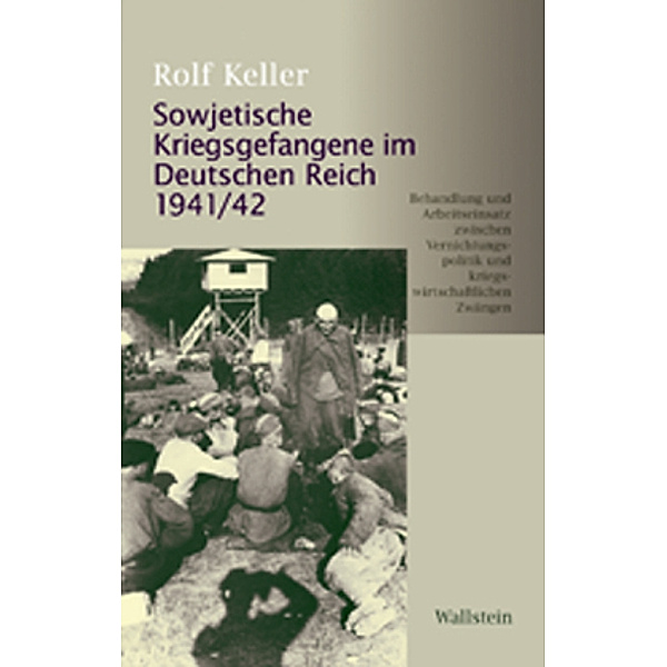 Sowjetische Kriegsgefangene im Deutschen Reich 1941/42, Rolf Keller