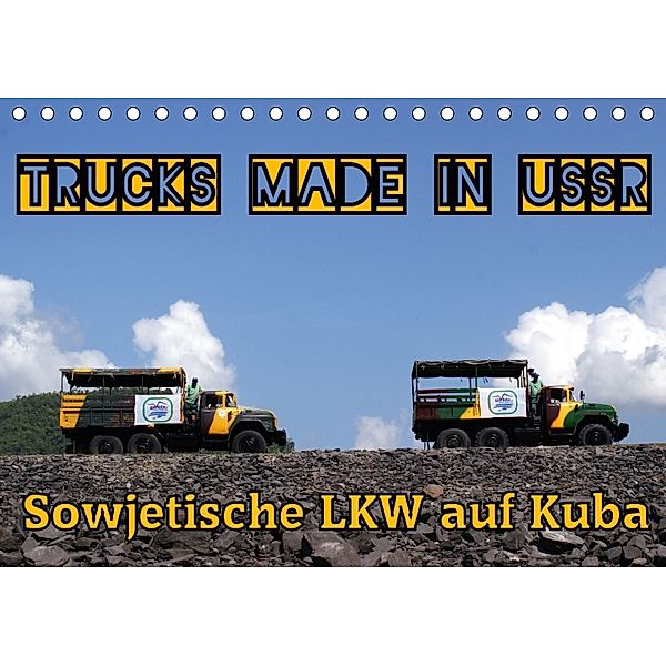 Sowjetische LKW auf Kuba (Tischkalender 2018 DIN A5 quer), Henning von Löwis of Menar