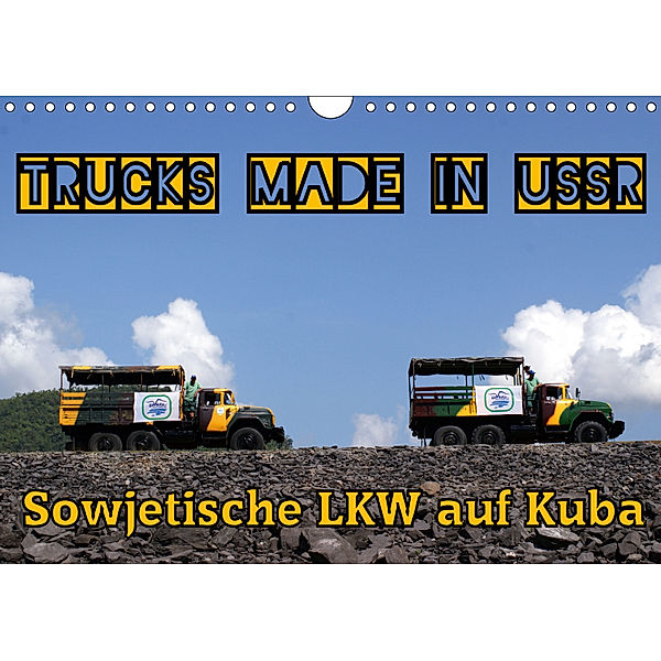 Sowjetische LKW auf Kuba (Wandkalender 2019 DIN A4 quer), Henning von Löwis of Menar