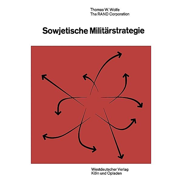 Sowjetische Militärstrategie, Thomas William Wolfe