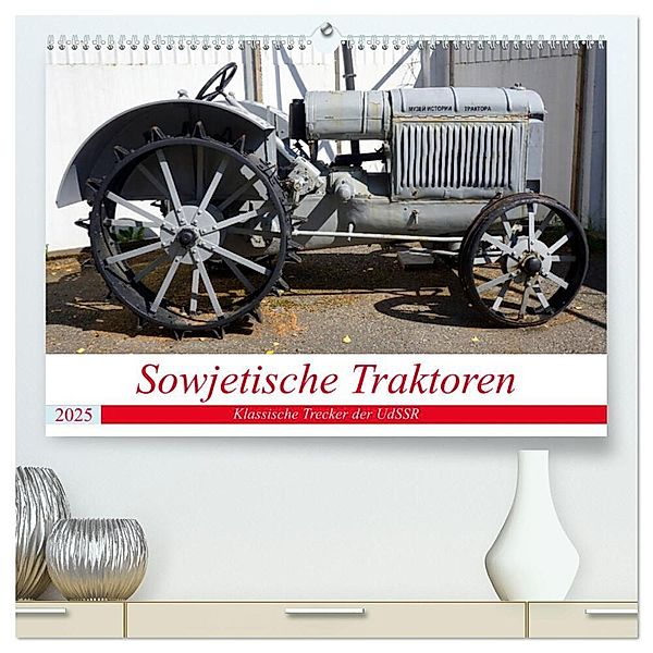 Sowjetische Traktoren - Klassische Trecker der UdSSR (hochwertiger Premium Wandkalender 2025 DIN A2 quer), Kunstdruck in Hochglanz, Calvendo, Henning von Löwis of Menar