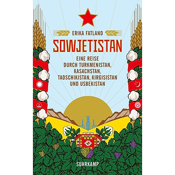 Sowjetistan / suhrkamp taschenbücher Allgemeine Reihe Bd.4762, Erika Fatland
