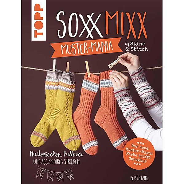 SoxxMixx. Muster-Mania by Stine & Stitch, Kerstin Balke