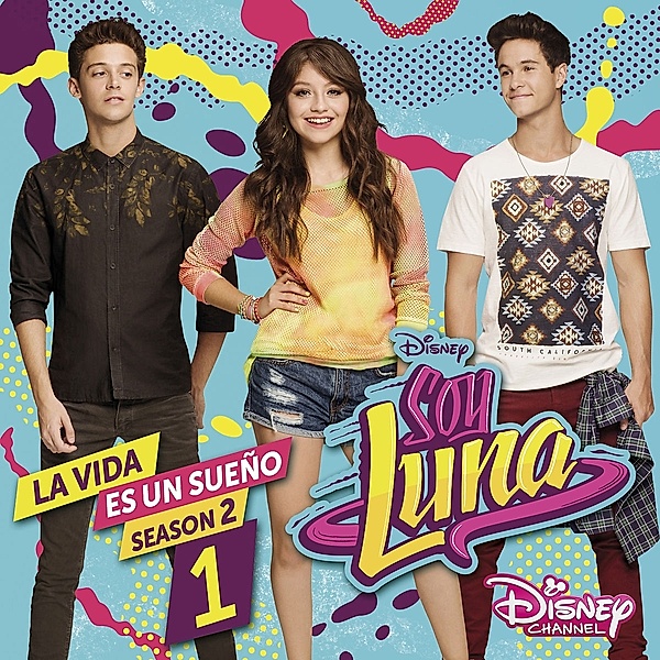 Soy Luna: La Vida Es Un Sueno (Staffel 2, Vol.1) (Original Soundtrack), Elenco de Soy Luna