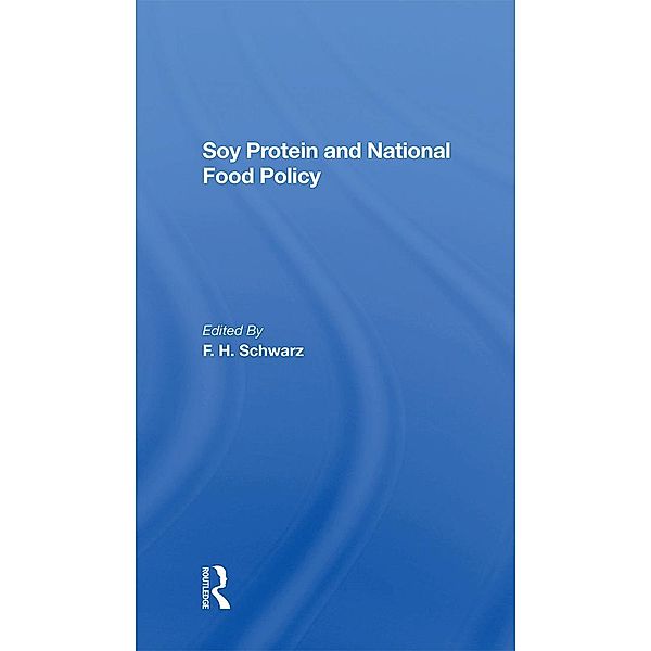 Soy Protein And National Food Policy, F. H. Schwarz, Marshall Marcus, F J Schwarz