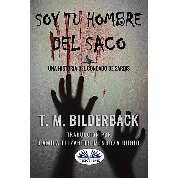 Soy Tu Hombre Del Saco, T. M. Bilderback