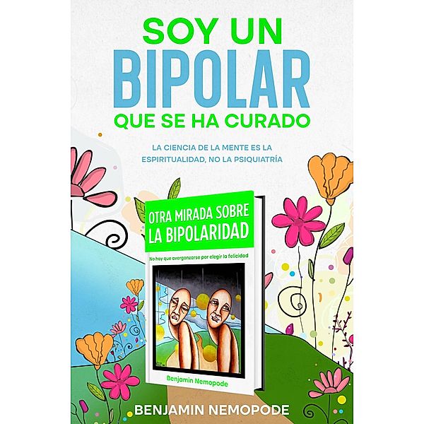 Soy un bipolar que se ha curado, Benjamin Nemopode