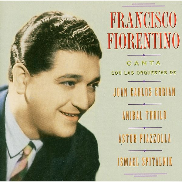 Soy Un Porteno, Francisco Fiorentino