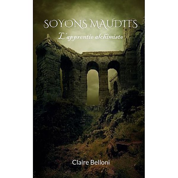 Soyons Maudits / Soyons Maudits Bd.2, Claire Belloni