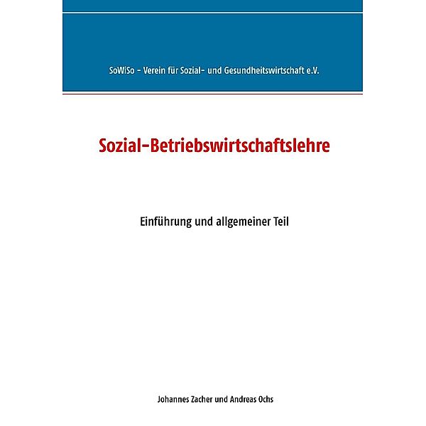 Sozial-Betriebswirtschaftslehre, Johannes Zacher, Andreas Ochs