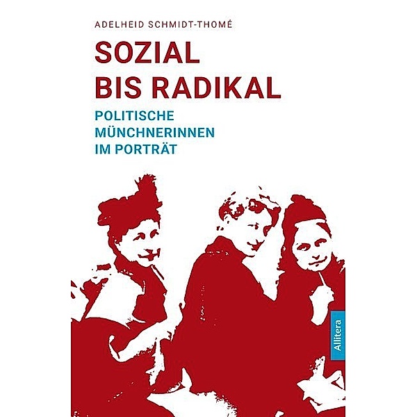 Sozial bis radikal, Adelheid Schmidt-Thomé