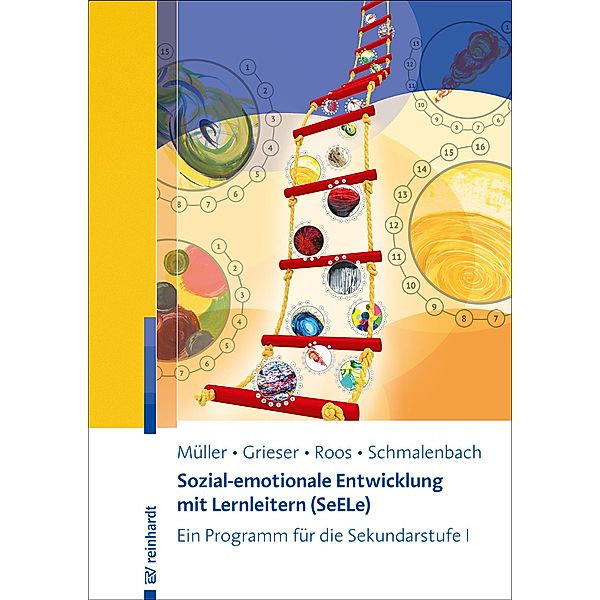 Sozial-emotionale Entwicklung mit Lernleitern (SeELe), Thomas Müller, Anja Grieser, Stefanie Roos, Christine Schmalenbach