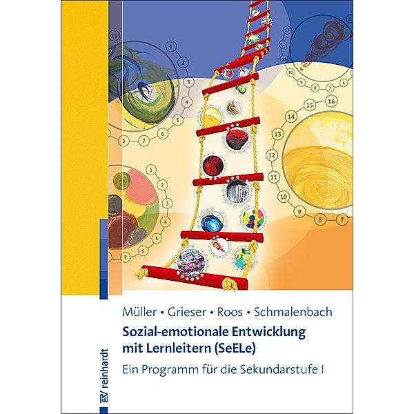 Sozial-emotionale Entwicklung mit Lernleitern (SeELe), Thomas Müller, Anja Grieser, Stefanie Roos, Christine Schmalenbach