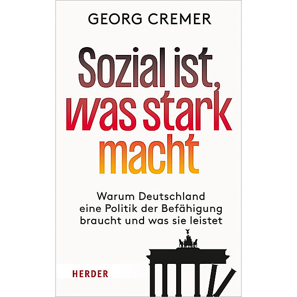 Sozial ist, was stark macht, Georg Cremer