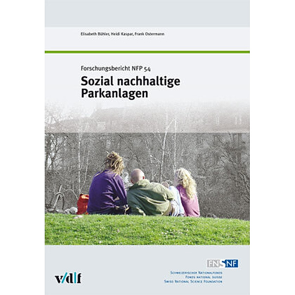 Sozial nachhaltige Parkanlagen, Frank Ostermann, Heidi Kaspar, Elisabeth Bühler