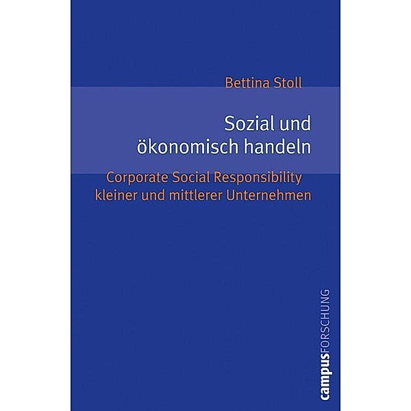 Sozial und ökonomisch handeln / Campus Forschung Bd.935, Bettina Stoll