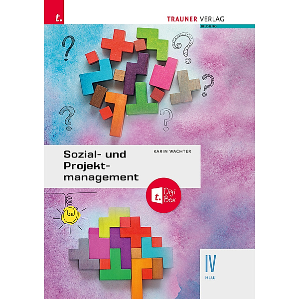 Sozial- und Projektmanagement IV HLW + TRAUNER-DigiBox, Karin Wachter