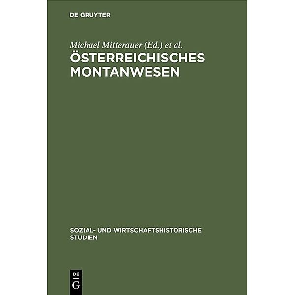 Sozial- und wirtschaftshistorische Studien / [6] / Österreichisches Montanwesen