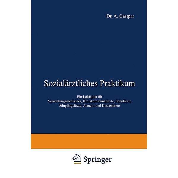 Sozialärztliches Praktikum, A. Gastpar, A. Gottstein, P. Krautwig, O. Mugdan, O. Schulz, E. Stier