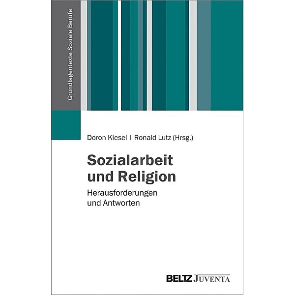 Sozialarbeit und Religion / Grundlagentexte Soziale Berufe