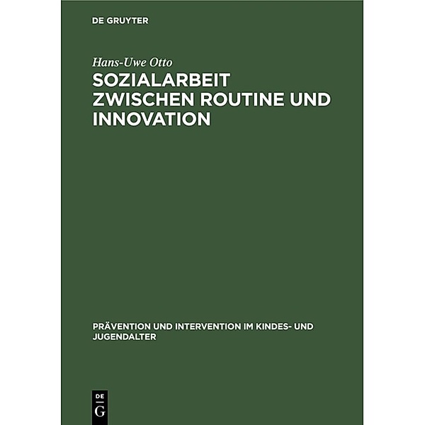 Sozialarbeit zwischen Routine und Innovation, Hans-Uwe Otto