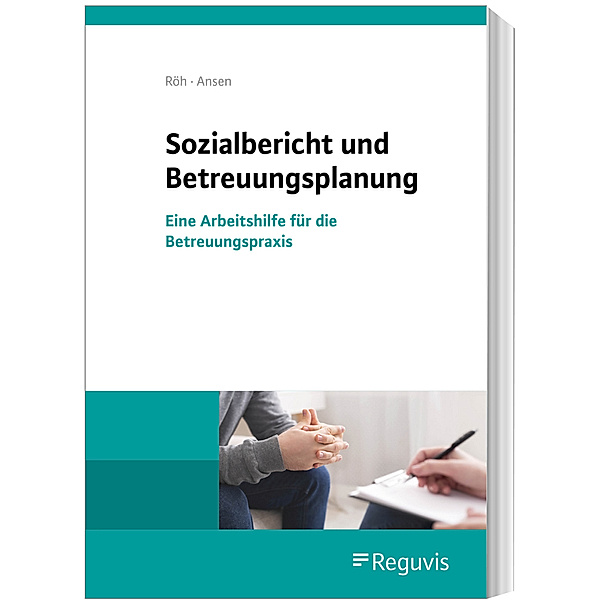 Sozialbericht und Betreuungsplanung, Dieter Röh, Harald Ansen