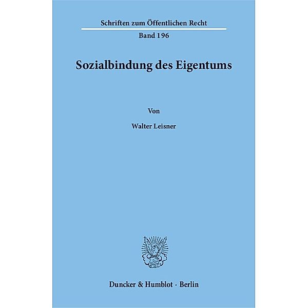 Sozialbindung des Eigentums., Walter Leisner