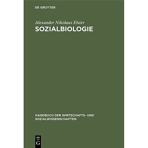 Sozialbiologie, Alexander Nikolaus Elster