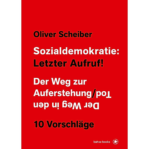 Sozialdemokratie: Letzter Aufruf!, Oliver Scheiber