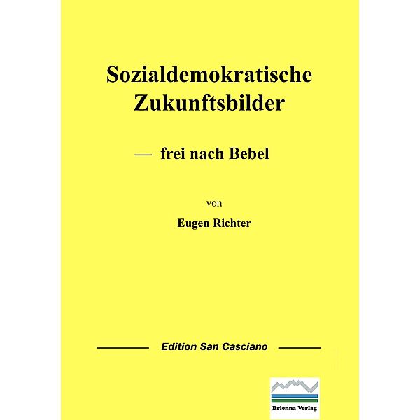 Sozialdemokratische Zukunftsbilder, Eugen Richter