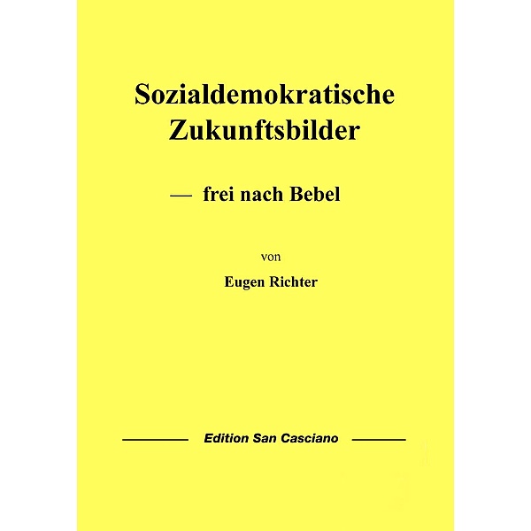 Sozialdemokratische Zukunftsbilder, Eugen Richter