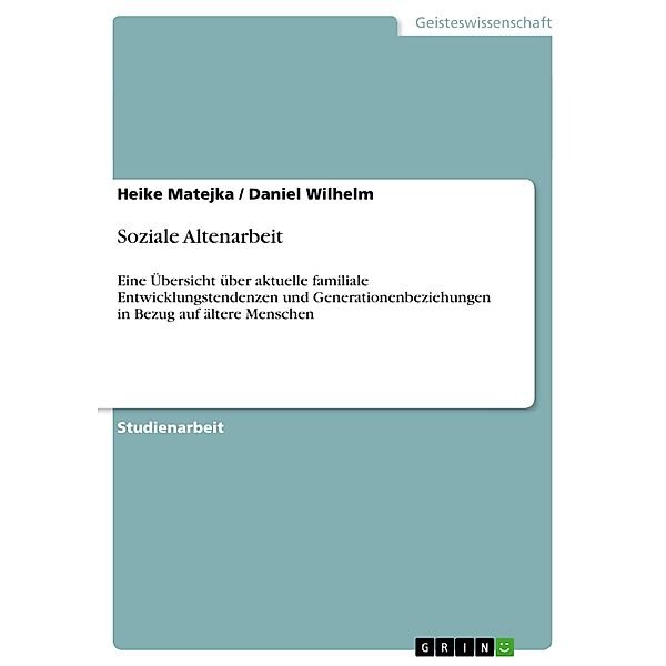 Soziale Altenarbeit, Daniel Wilhelm, Heike Matejka
