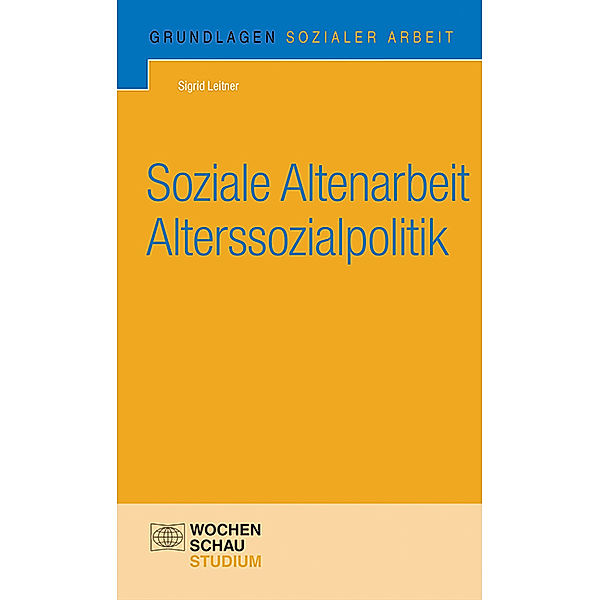 Soziale Altenarbeit und Alterssozialpolitik, Sigrid Leitner