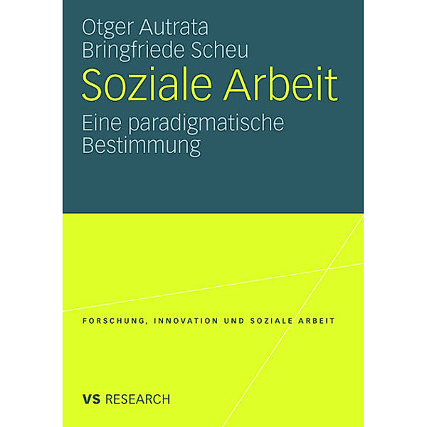 Soziale Arbeit, Otger Autrata, Bringfriede Scheu
