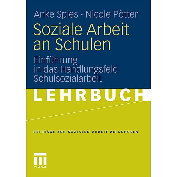 Soziale Arbeit an Schulen / Beiträge zur Sozialen Arbeit an Schulen, Anke Spies, Nicole Pötter
