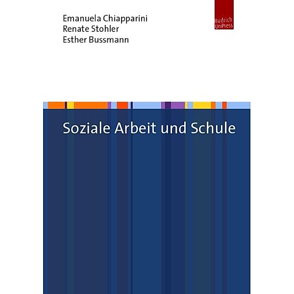 Soziale Arbeit im Kontext Schule, Emanuela Chiapparini, Renate Stohler, Esther Bussmann