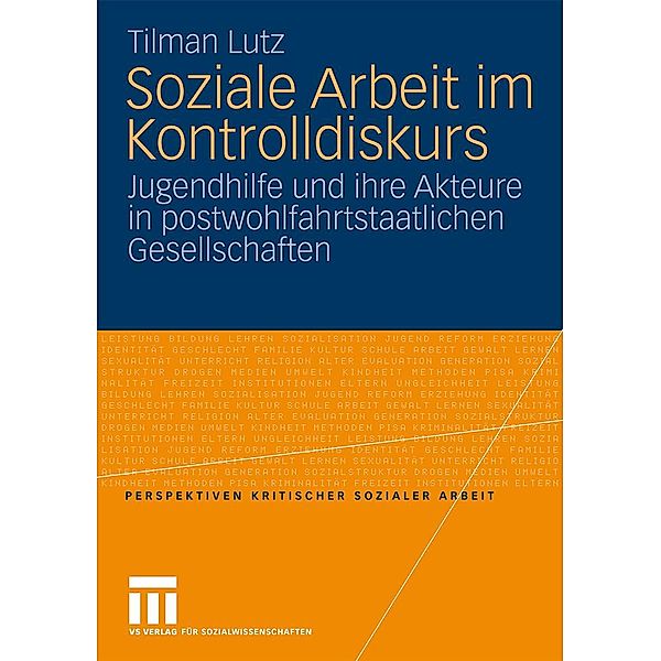 Soziale Arbeit im Kontrolldiskurs / Perspektiven kritischer Sozialer Arbeit, Tilman Lutz