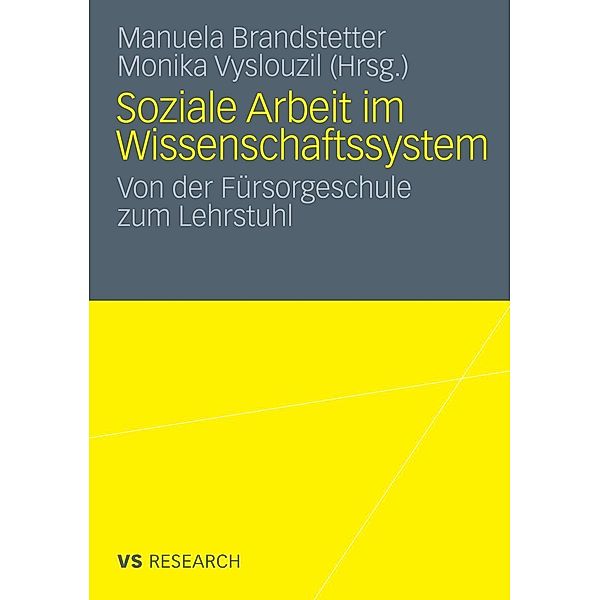 Soziale Arbeit im Wissenschaftssystem, Manuela Brandstetter, Monika Vyslouzil