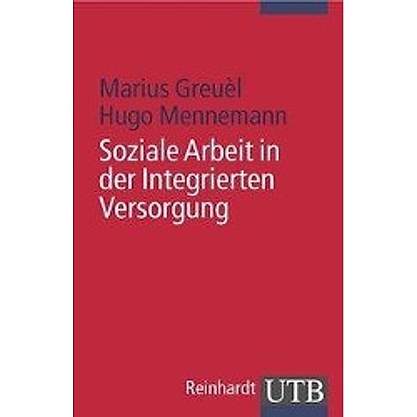 Soziale Arbeit in der Integrierten Versorgung, Marius Greuèl, Hugo Mennemann