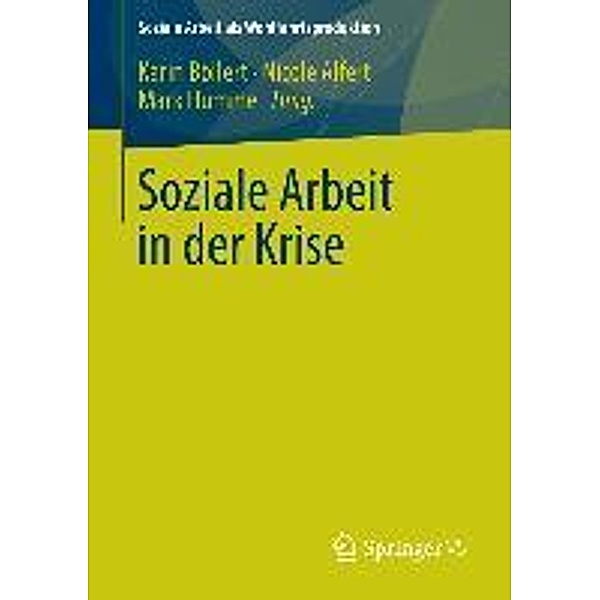 Soziale Arbeit in der Krise / Soziale Arbeit als Wohlfahrtsproduktion Bd.2