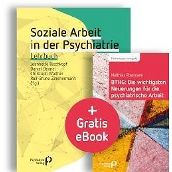 Soziale Arbeit in der Psychiatrie + Gratis-eBook BTHG: Die wichtigsten Neuerungen für die psychiatrische Arbeit, Matthias Rosemann