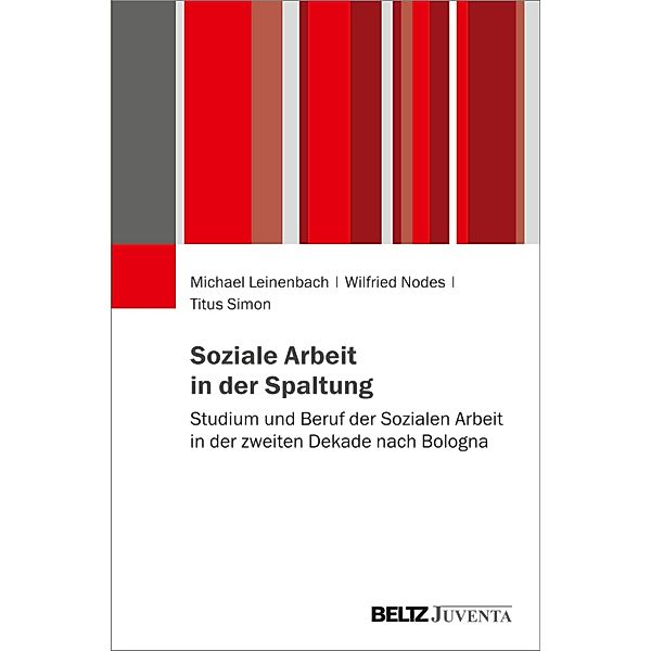 Soziale Arbeit in der Spaltung, Michael Leinenbach, Wilfried Nodes, Titus Simon