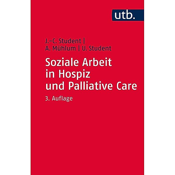 Soziale Arbeit in Hospiz und Palliative Care, Johann Ch. Student, Albert Mühlum, Ute Student