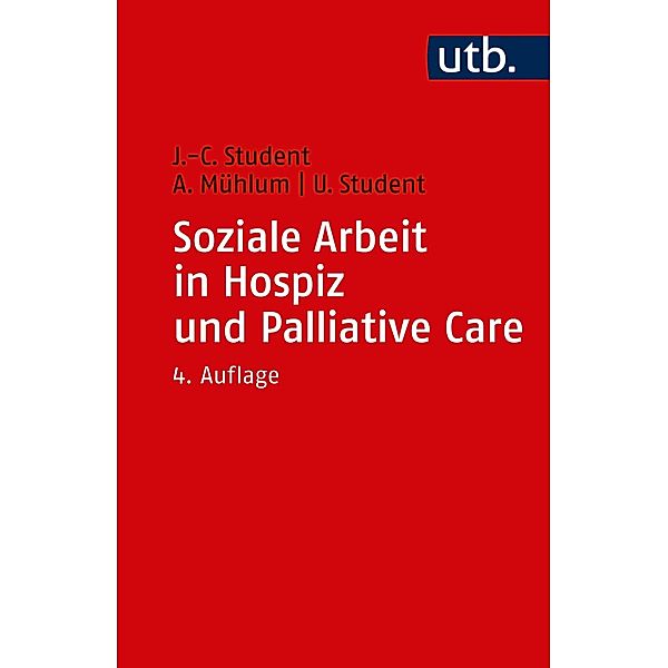 Soziale Arbeit in Hospiz und Palliative Care, Johann Ch. Student, Albert Mühlum, Ute Student