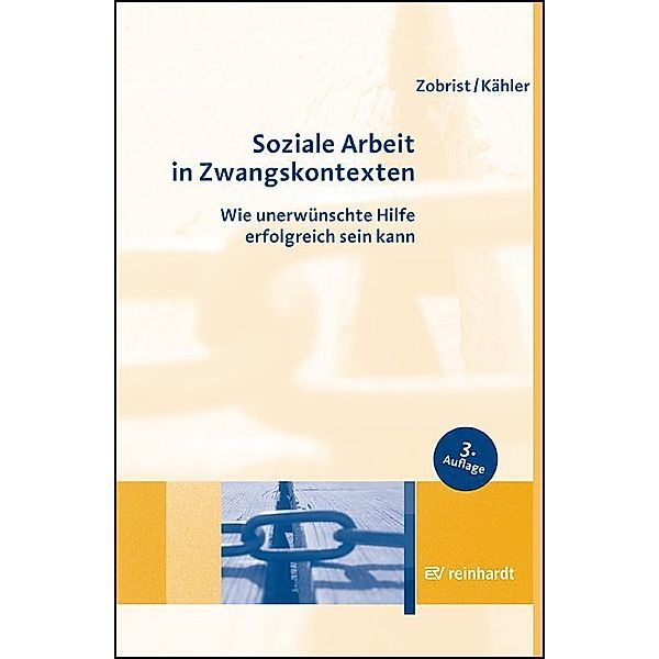 Soziale Arbeit in Zwangskontexten, Patrick Zobrist, Harro D. Kähler