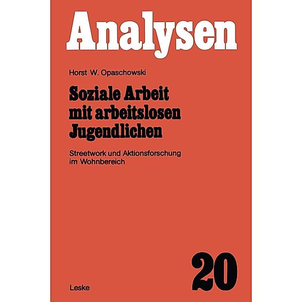 Soziale Arbeit mit arbeitslosen Jugendlichen / Analysen Bd.20