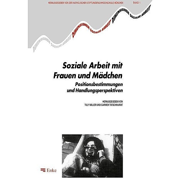 Soziale Arbeit mit Frauen und Mädchen / Bildung - Soziale Arbeit - Gesundheit Bd.01
