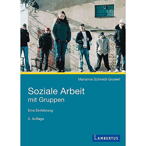 Soziale Arbeit mit Gruppen, Marianne Schmidt-Grunert