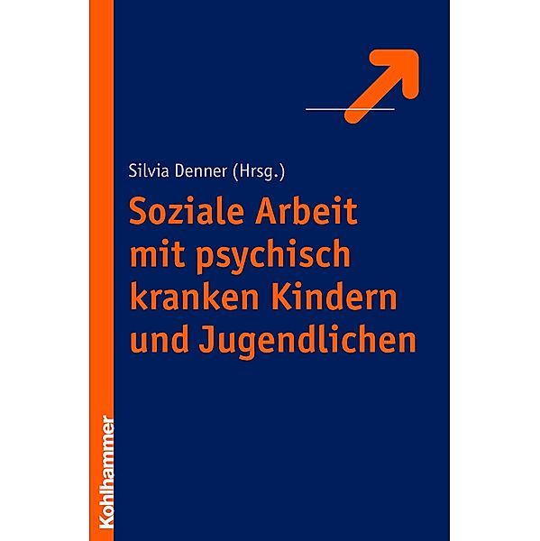 Soziale Arbeit mit psychisch kranken Kindern und Jugendlichen