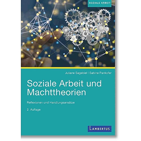 Soziale Arbeit und Machttheorien, Juliane Sagebiel, Sabine Pankofer